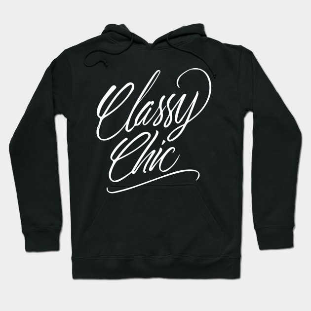 Classy Chic Handlettering White version Hoodie by Duukster